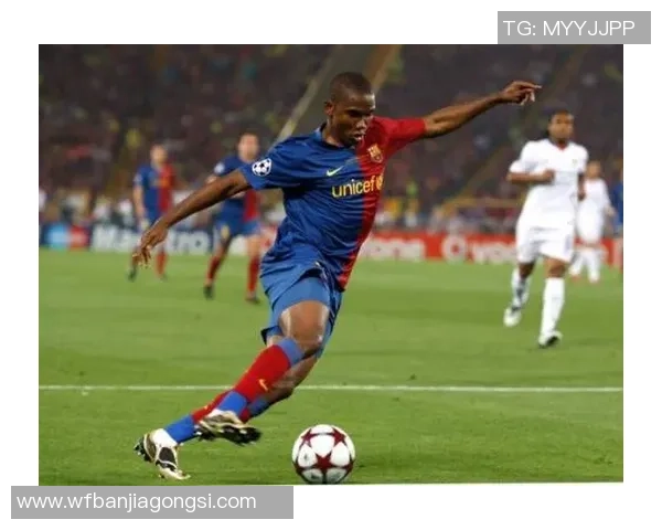 巴萨与皇马对决埃托奥的传奇时刻回顾与精彩瞬间分析